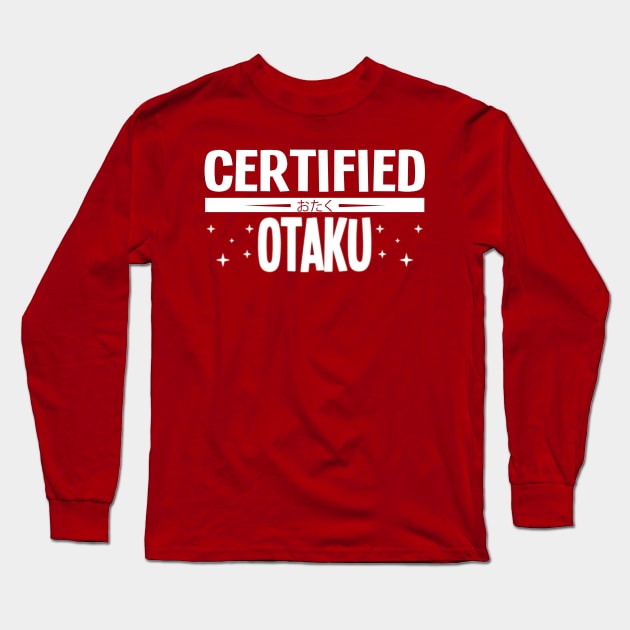 Certified Otaku Long Sleeve T-Shirt by xKireiDesigns